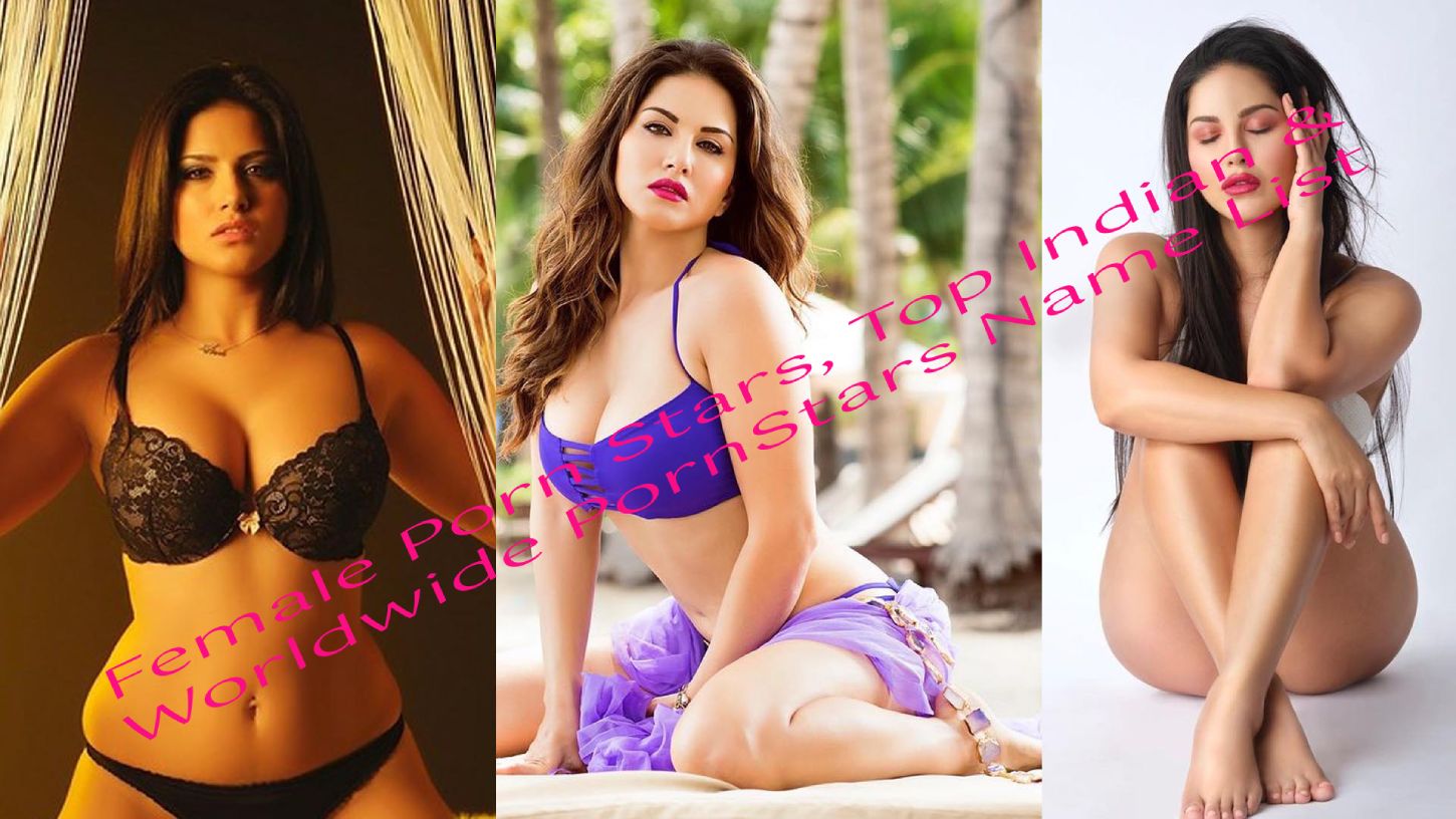Bollywood Porn Star 2015 - Female Porn Stars, Top Indian & Worldwide PornStars Name List